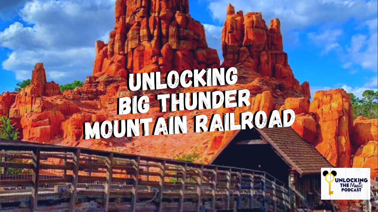 Unlocking Big Thunder Mountain Railroad